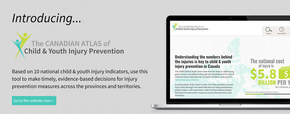 Just launched: The Canadian Atlas of Child & Youth Injury Prevention